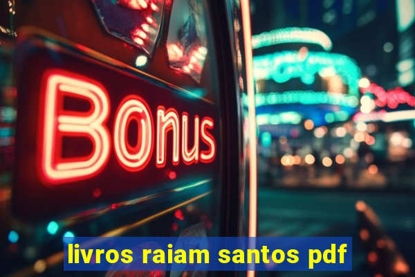 livros raiam santos pdf